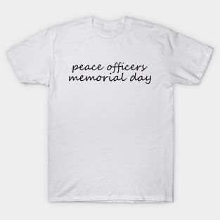 peace officers memorial day T-Shirt